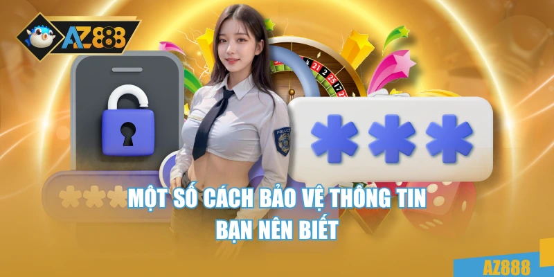 Chính sách bảo mật 3 Một số cách bảo vệ thông tin bạn nên biết